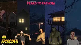 Fears To Fathom Is TERRIFYING - All Episodes Gameplay