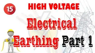 15 Electrical Earthing Part 1