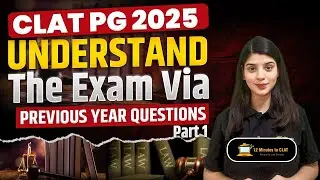 CLAT PG 2025: Understanding laws via Previous Year Questions - Part 1 I Shikha Puri