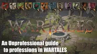 The WARTALES Academy | An Unprofessional Guide to Professions