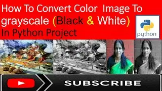 How To Convert Color Image To Grayscale Black and White In Python Project| ratan agarwal it informer