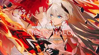 「MOON HALO」- HONKAI IMPACT 3RD (SYNTHWAVE REMIX) | CUT VERSION | LUNARIA