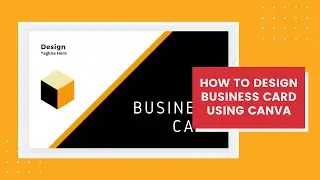 How to design professional business card using Canva | Canva Tips
