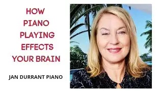 How Piano Playing Benefits for Your Brain