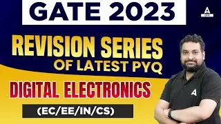 GATE 2023 | Digital Electronics Revision | GATE EE/EC/IN/CS Engineering
