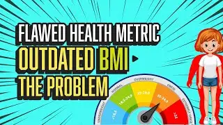 Body Mass Index | BMI | Flawed Metric