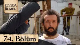 Elveda Rumeli 74. Bölüm - atv