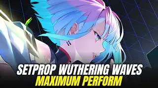 Wuthering Waves 3.4 | Setprop Tweak CPU Optimization to Maximize Your Game Performance