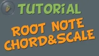 ROOT NOTE, CHORDS & SCALES - FL Studio Tutorials [german / deutsch]