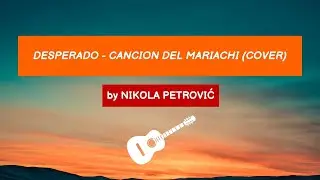 Antonio Banderas feat Los Lobos - Cancion Del Mariachi (acoustic cover by NIKOLA PETROVIĆ)