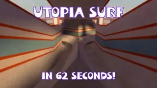 CS:GO/ SURF UTOPIA/ 62 SECONDS