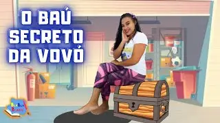 O BAÚ SECRETO DA VOVÓ 👵🏽