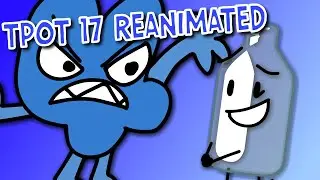 BFDI:TPOT 17 Scene Reanimated!