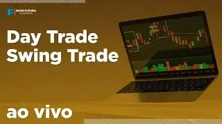 Day Trade e Swing Trade AO VIVO - Mini Dólar, Mini Índice e Ações – Nova Futura 06/04/2020