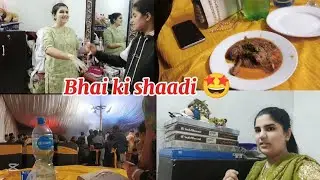 Shaadi| Bhai ki shaadi🤩 Wedding vlog 😇
