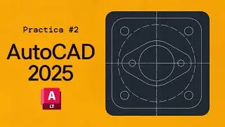 Practica #2 AutoCAD 2025