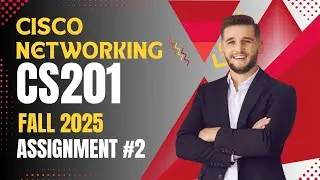 CS201 Assignment 2 Solution 2025 | Cisco Guidelines| CS201 Cisco Assignment 2 Fall 2025