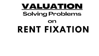 Rent Fixation | Valuation | Solving Problems