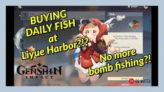 Genshin Impact - Buying Fish in Liyue !?