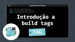 [GOLANG] Introdução a build tags!