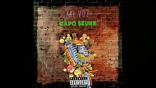 Capo $kurr - Mi Voz (Audio Oficial Version)