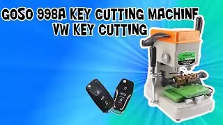 2022 KEY CUTTING - GOSO 998A VW KEY CUTTING