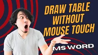 Without Mouse Touch Draw table in MS Word