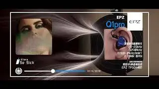 「云试听」Kiiara-ISo Sick/EPZ Q1pro有线入耳式hifi耳塞 /EPZ-TP50小尾巴/欧美流行云试听