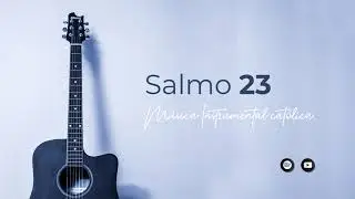 Salmo 23 (Instrumental)