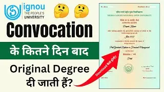 Convocation के कितने दिन बाद Original Degree दी जाती हैं? | How to Download IGNOU Original Degree
