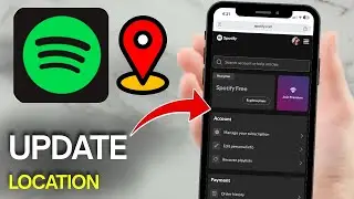 How to Update Location on Spotify - Change Spotify Country (Easy Guide)