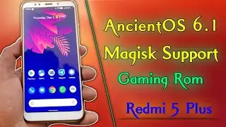 Gaming Rom Android 12 Redmi Note 5 (Vince) AncientOS 6.1 || Daily Uses Rom