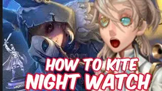 Identity V | How to Kite NEW HUNTER Night Watch • High Tier Rank + TIPS