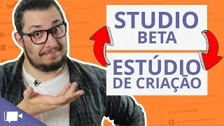 Como mudar de STUDIO BETA para ESTÚDIO DE CRIAÇÃO no YOUTUBE (2019)