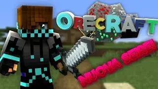 ORECRAFT #1 -  NUOVA SERIE MULTIPLAYER