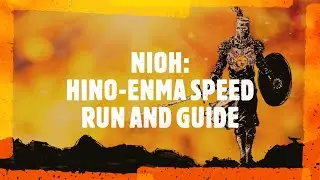 Hino-Enma Speed Run to Boss and Guide - NIOH
