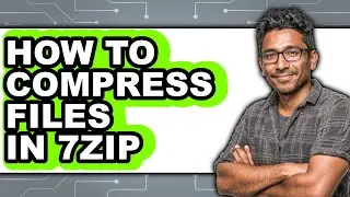How to Compress Files in 7zip - Full Guide