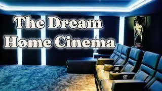 Designing and building The Dream Home Cinema - including tips and tricks