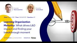 Learning Organization Maturity  What Drives L&D Impact And Finding Your Breakthrough Moment