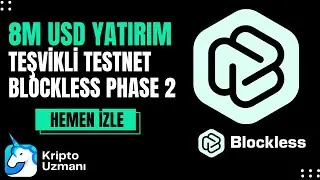 Blockless Teşvikli TestNet ! 8M USD Yatırımlı Projeden Testnet Etkinliği !