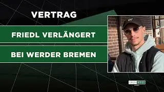 Marco Friedl verlängert bei Werder Bremen – fühlt sich an wie ein Top-Transfer