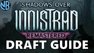 SHADOWS OVER INNISTRAD REMASTERED DRAFT GUIDE!!! Top Commons, Archetype Overviews, and MORE!!!