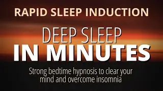 Sleep Hypnosis For Deep Sleep (STRONG!) | Clear Your Mind & Overcome Insomnia