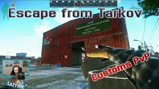 Escape from Tarkov - Customs Solo Aggro PvP