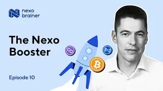Nexo Brainer #10 – The Nexo Booster Explained