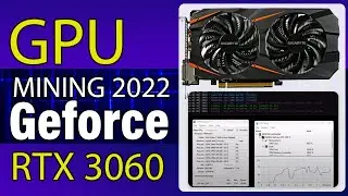 GPU Mining 2022 Geforce RTX 3060 Performance Review with Nicehash