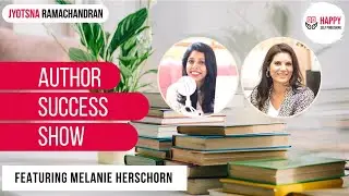 It's really your job as an author to also be a marketer | Author Success Show Feat Melanie Herschorn