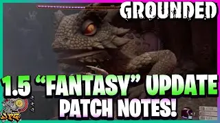 THE GROUNDED UPDATE YOU WILL NEVER SEE! - 1.5 Fantasy Patch Notes!
