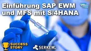 SERKEM - Einführung SAP EWM und SAP MFS mit S/4HANA bei Takeda