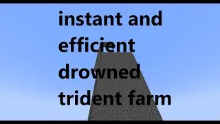 minecraft instant and efficient drowned trident farm